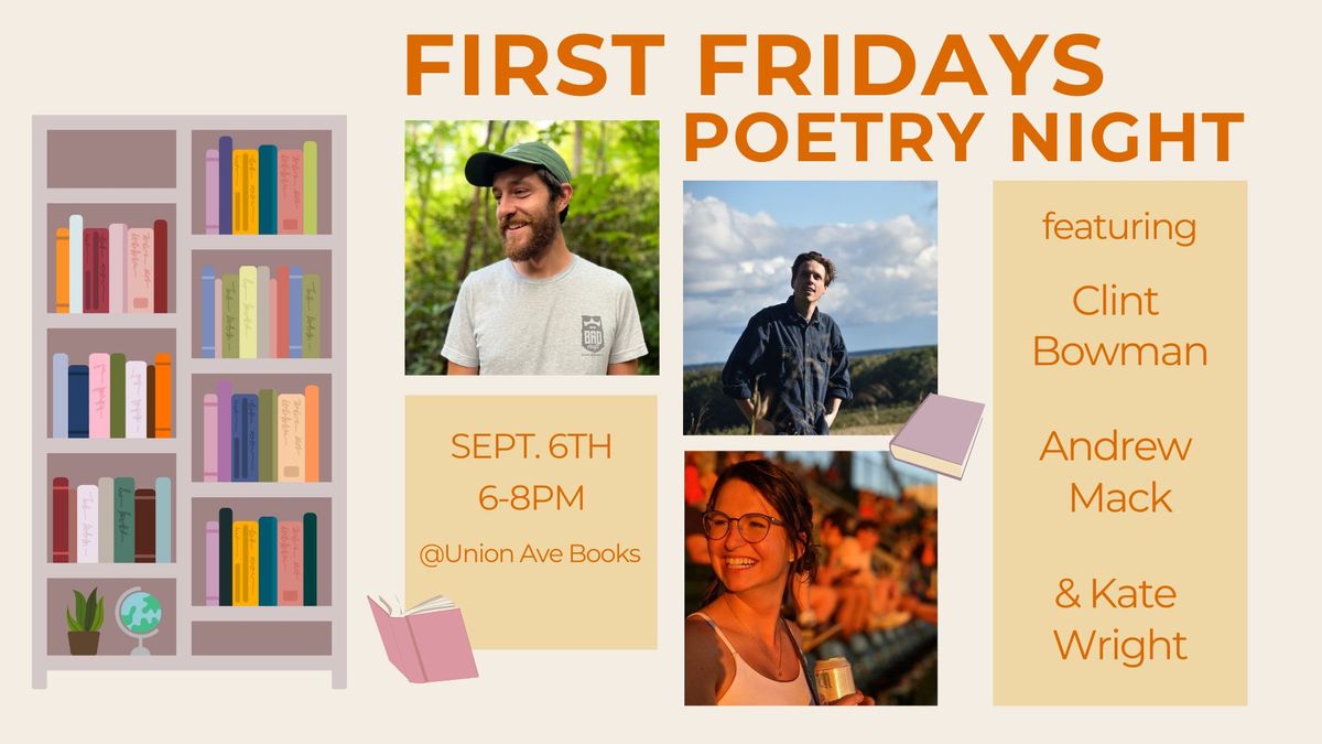 September First Fridays Poetry Night featuring Clint Bowman, Andrew Mack, & Kate Wright