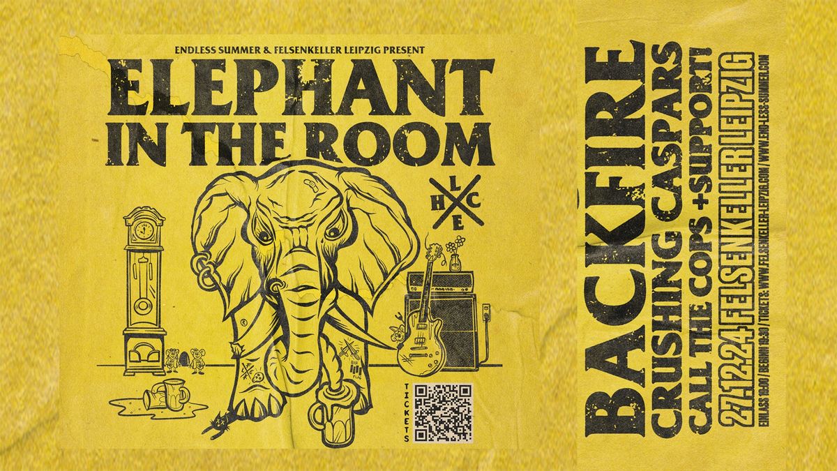 ELEPHANT IN THE ROOM \u2022 Backfire, Crushing Caspars 