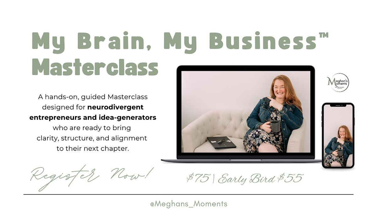 My Brain, My Business\u2122: Masterclass for Neurodivergent Entrepreneurs