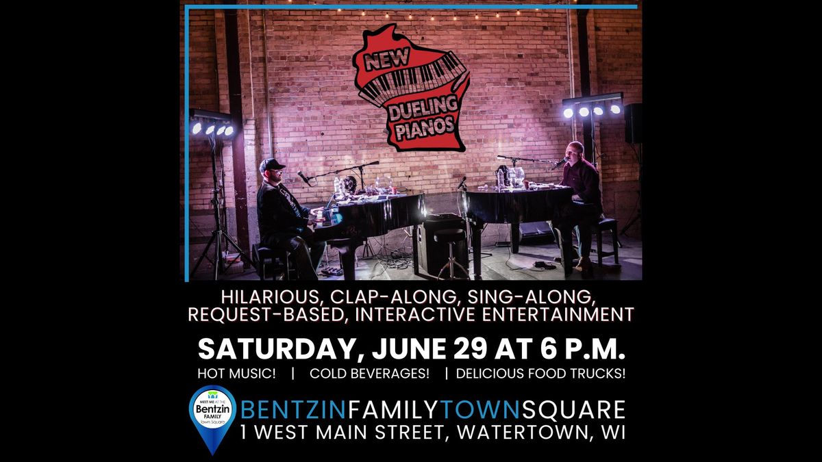 NEW Dueling Pianos at Bentzin Family Town Square