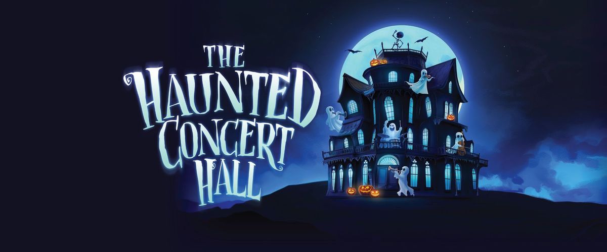 The Haunted Concert Hall