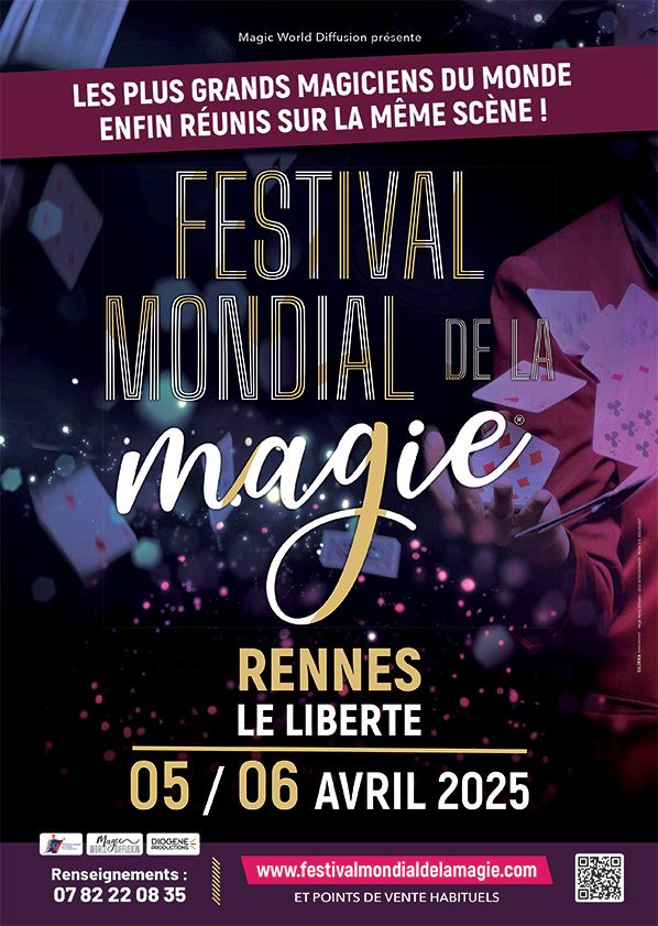 Festival mondial de la Magie \u2022 Le Libert\u00e9, Rennes 