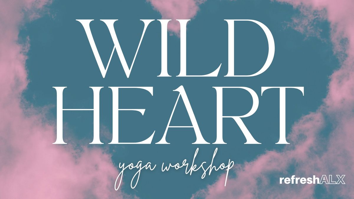 Wild Heart Yoga Workshop