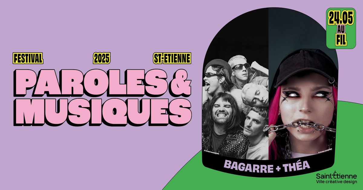 Bagarre + Th\u00e9a \u2022 Le Fil \u2022 Saint-Etienne