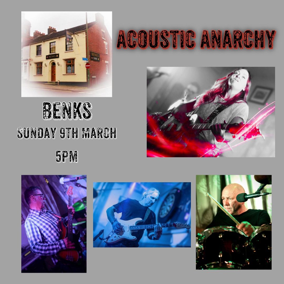 Acoustic Anarchy Sunday Session at Benks!