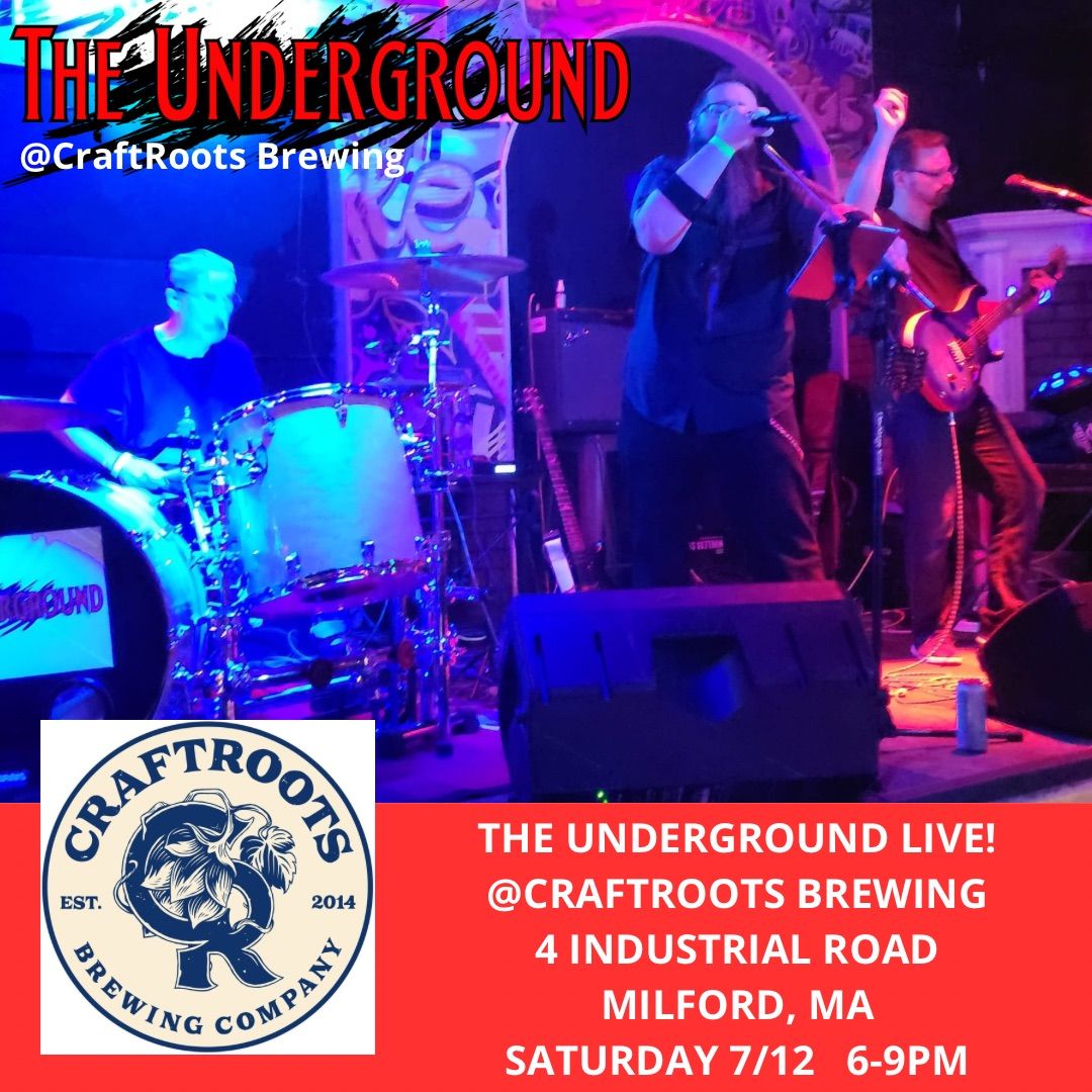 The Underground LIVE! @CraftRoots Brewing