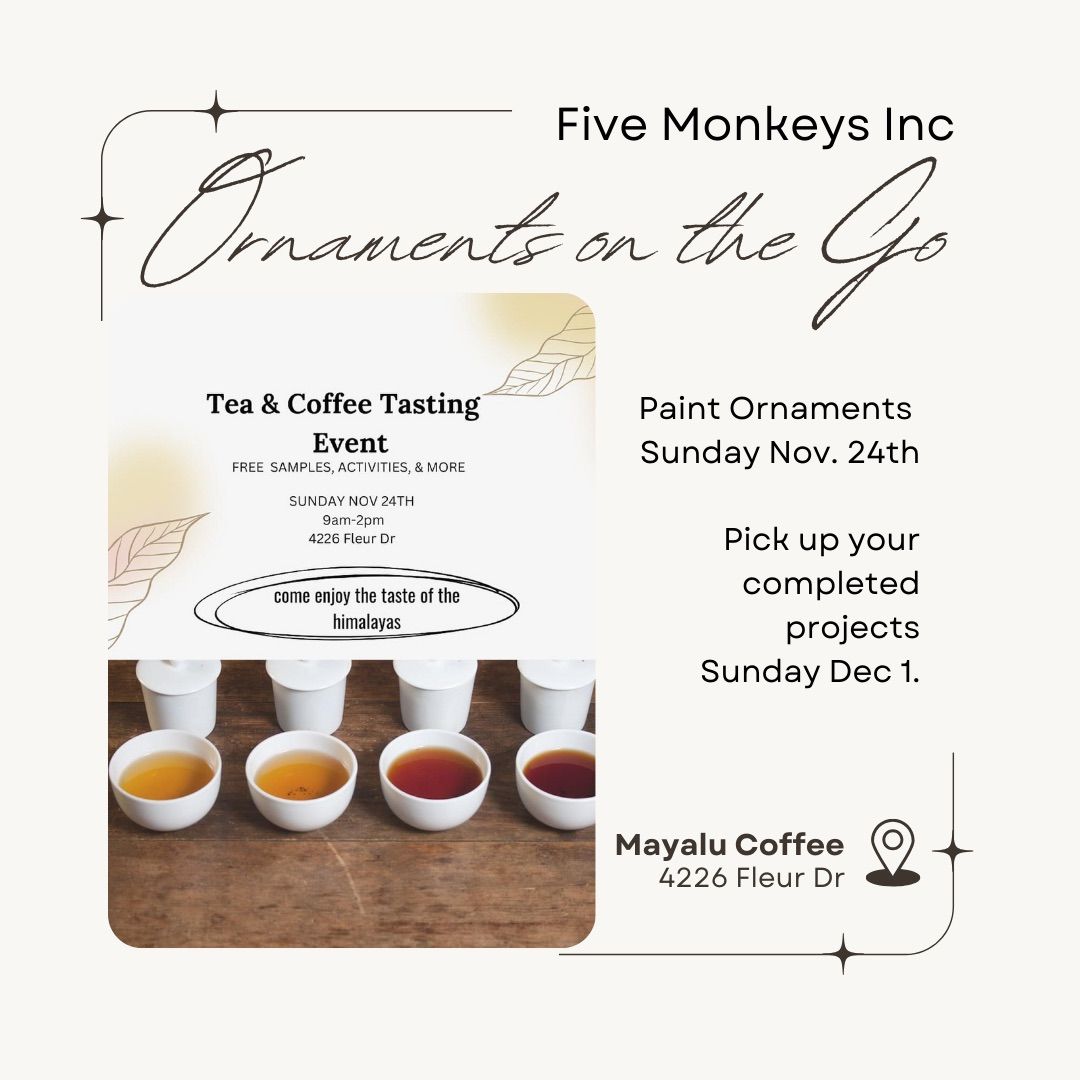 Ornaments on the Go! - Mayalu Coffee Tea Tasting Event