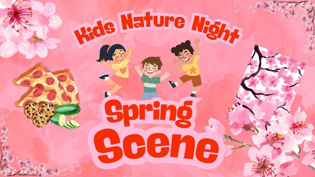 Kids Nature Night "Spring Scene"