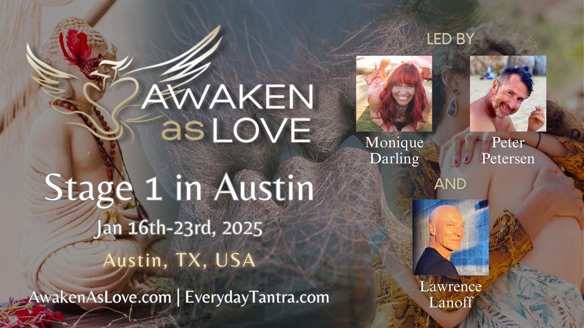 Awaken as Love Stage 1 in Austin w\/ Monique, Lawrence, & Peter