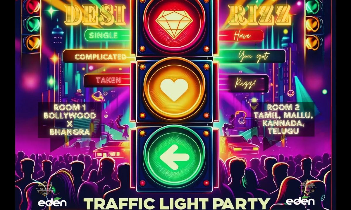 Desi traffic lights\ud83d\udea6party, desi rizz night