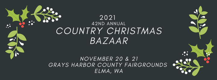 Grays Harbor Fairgrounds Christmas Bazaar 2022 42Nd Annual Country Christmas Bazaar, Grays Harbor Fairgrounds, Mccleary,  20 November To 21 November