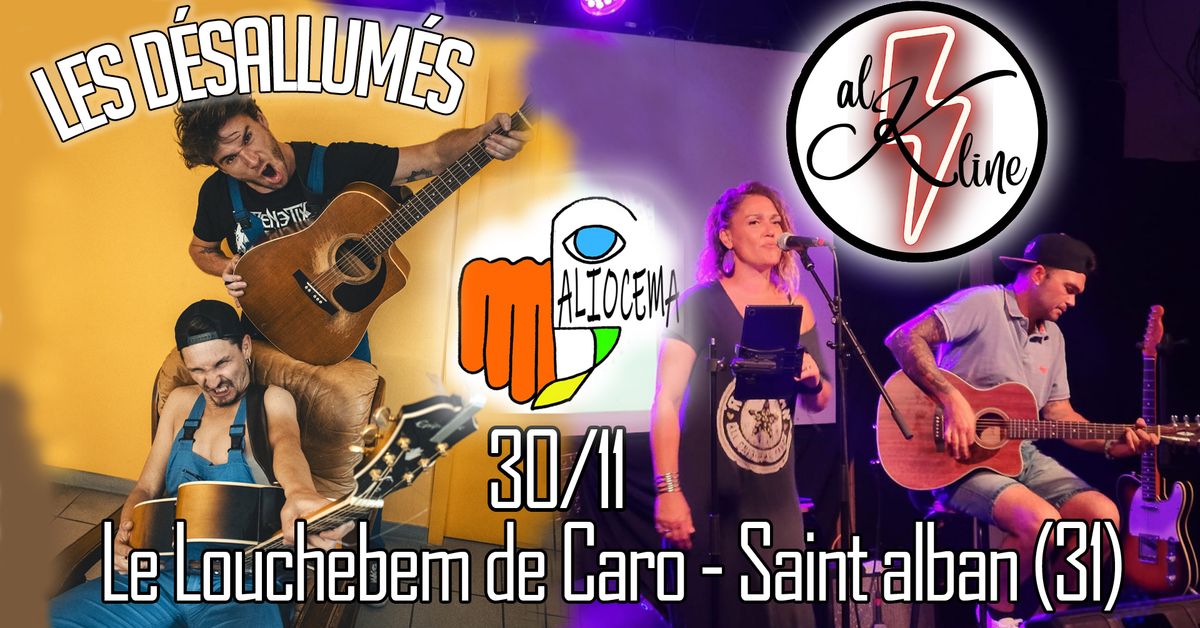 Concert Al K Line et D\u00e9sallum\u00e9s pour l'asso Aliocema @Le Louchebem de Caro . Saint-Alban (31) 30\/11