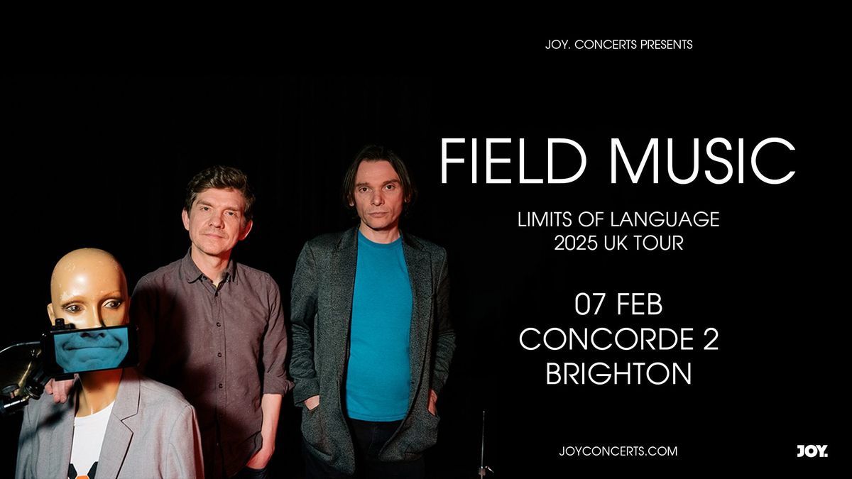 FIELD MUSIC | Concorde 2, Brighton - JOY. 