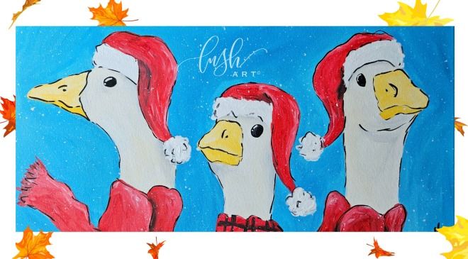 Santa Geese Paint Class- Nov 29