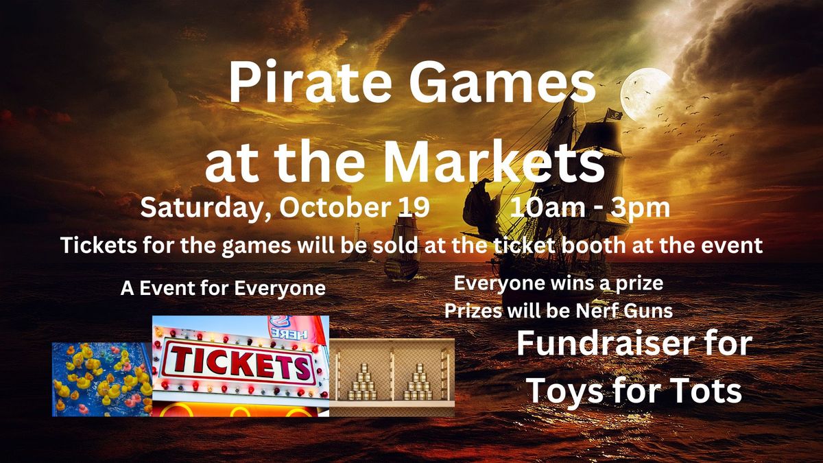 Pirate Games at the Markets