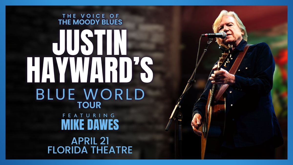 Justin Hayward's Blue World Tour featuring Mike Dawes