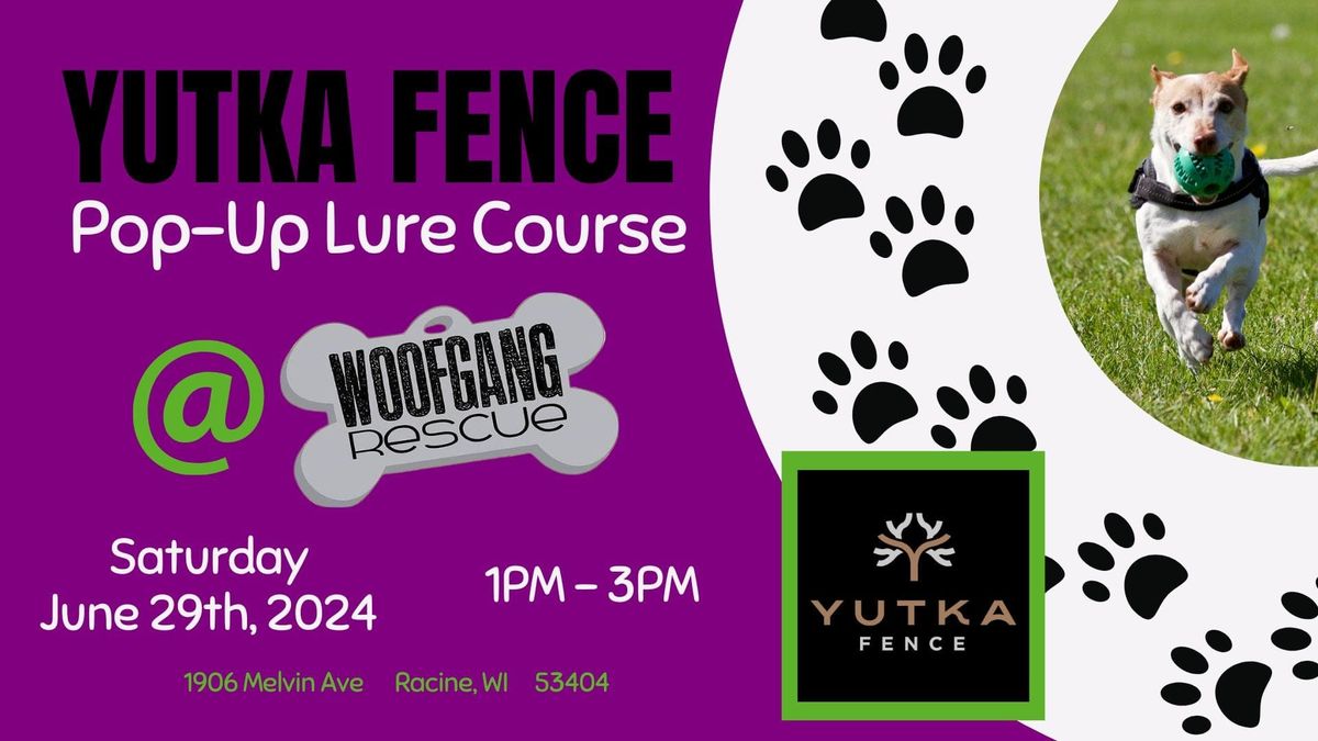 WGR: Yutka Fence Pop Up Lure Course and Adoption Event 