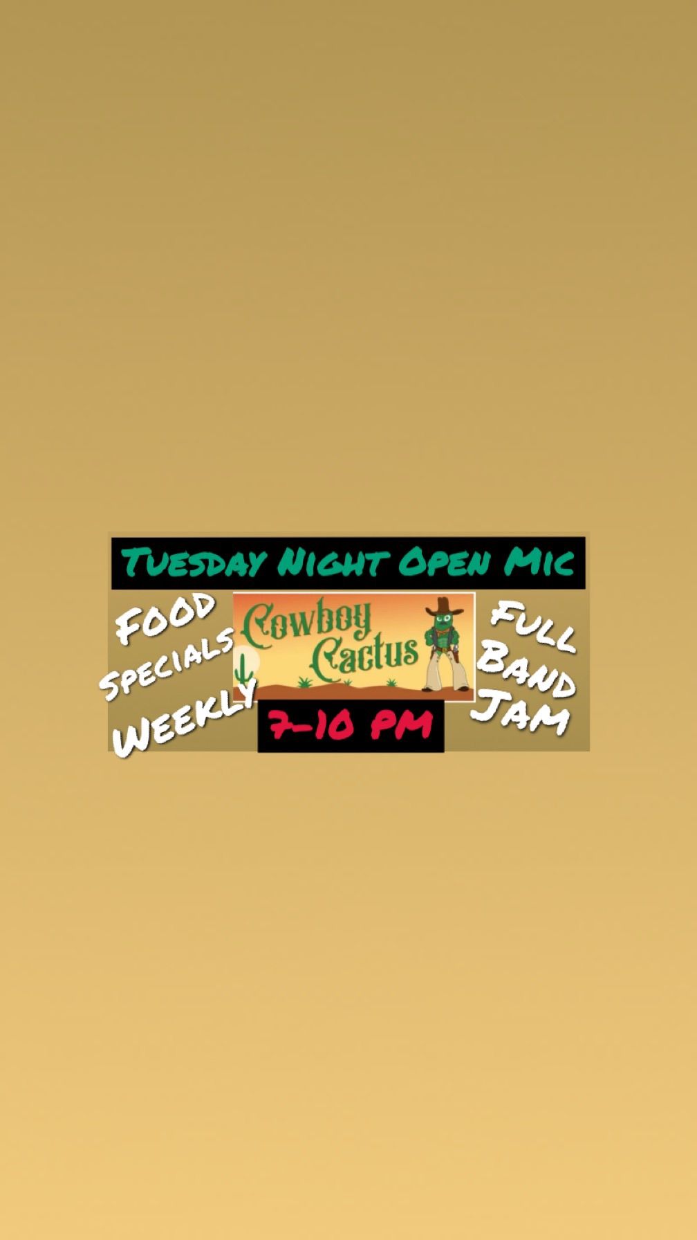  Open Mic Tuesdays at Cowboy Cactus