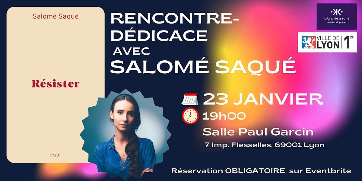 Rencontre D\u00e9dicace avec Salom\u00e9 Saqu\u00e9 pour "R\u00e9sister"