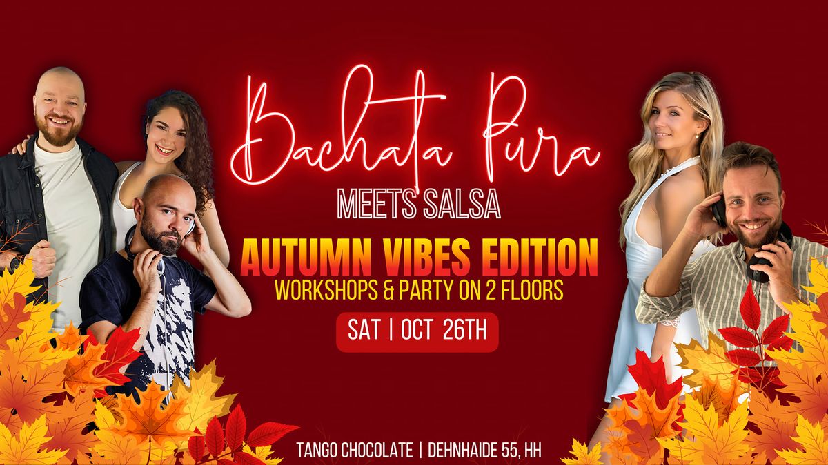 Bachata Pura meets Salsa \ud83c\udf41AUTUMN VIBES EDITION \ud83c\udf42 26h of October 