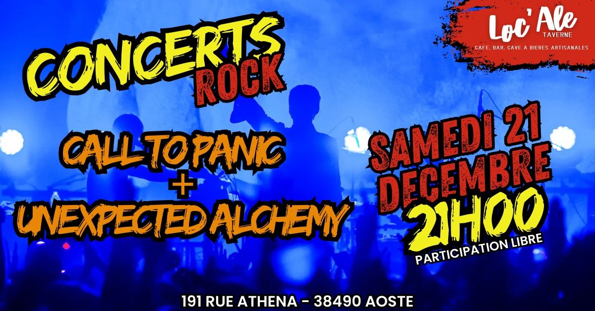 [CONCERT] CALL TO PANIC + UNEXPECTED ALCHEMY | ROCK | Samedi 21 d\u00e9cembre 2024