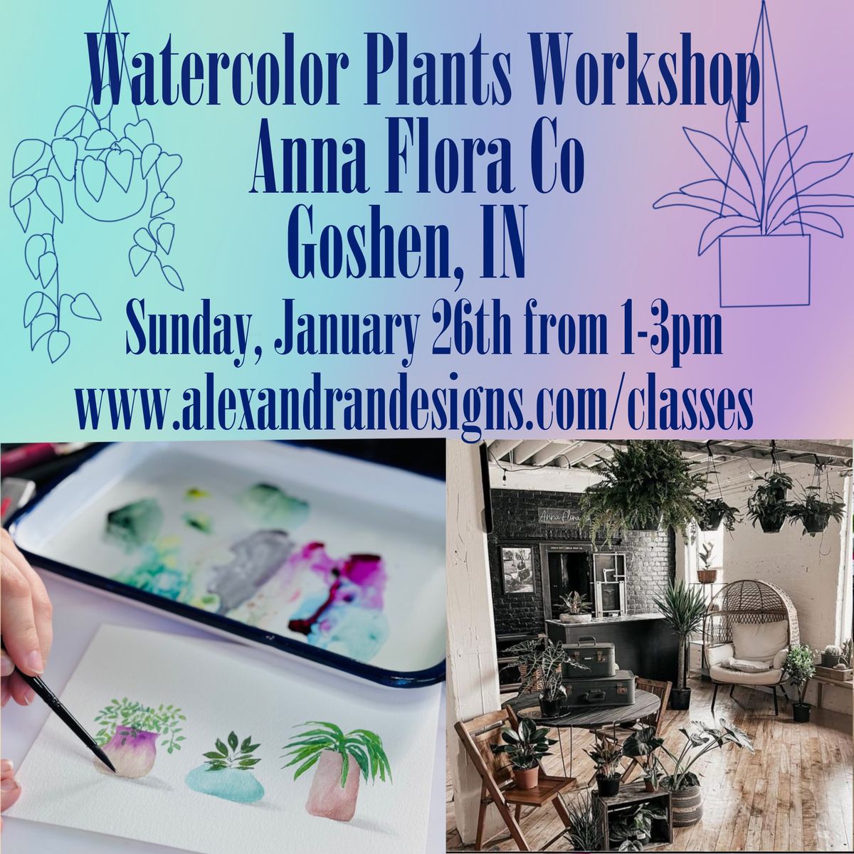 Watercolor Plants Workshop at Anna Flora Co