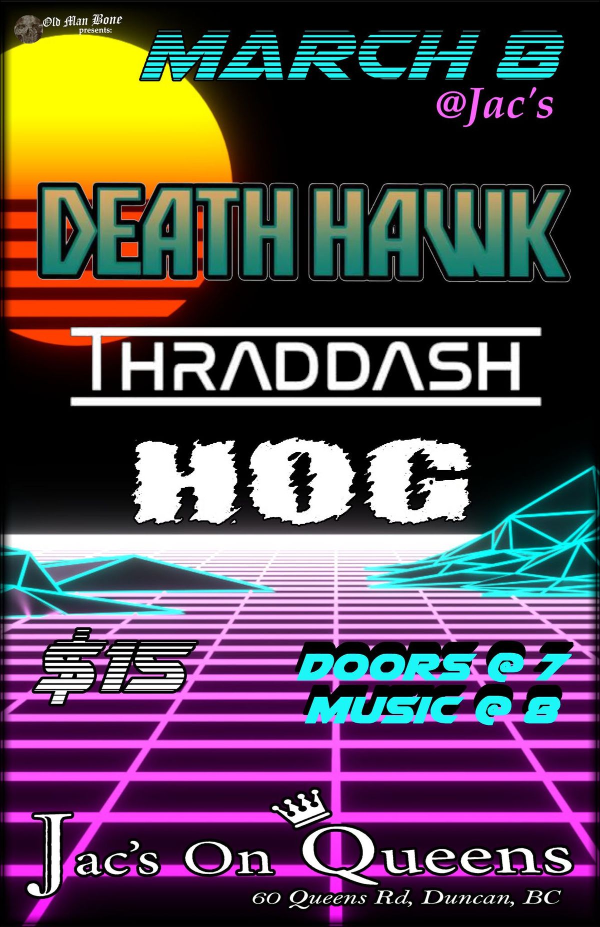 Death Hawk, Thraddash and HOG at Jac's