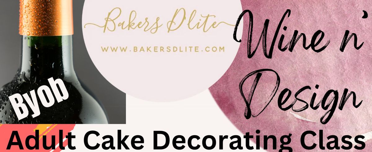 Wine n' Design Adult Cake Decorating Class