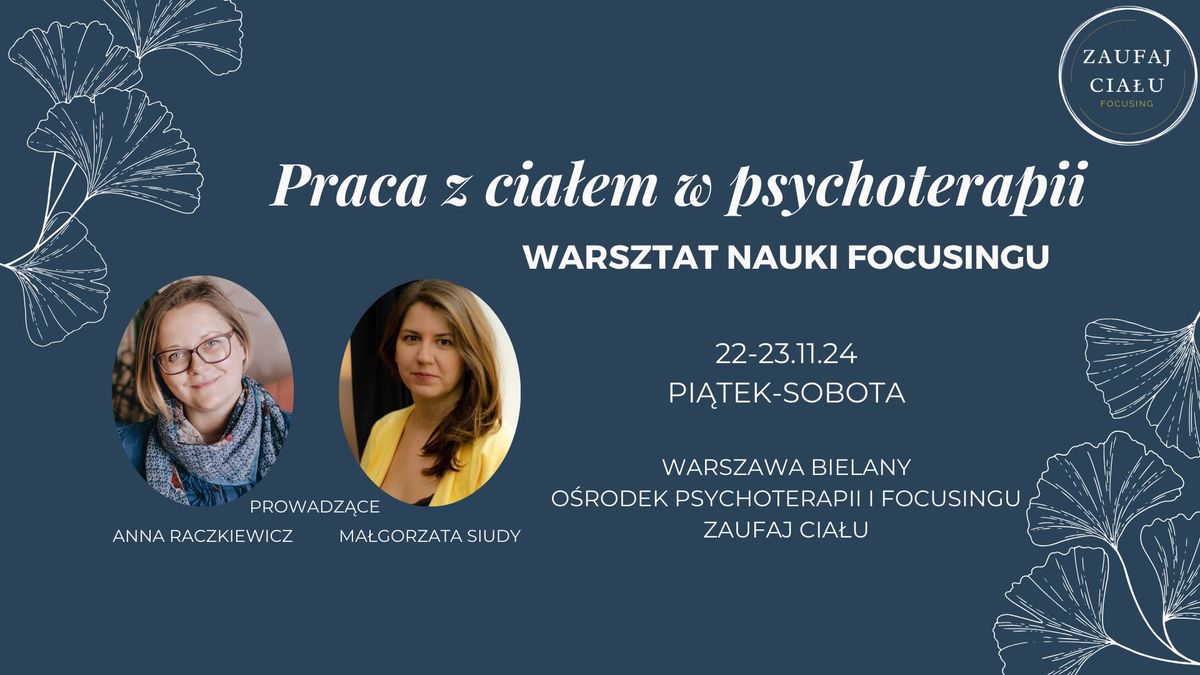 Praca z cia\u0142em w psychoterapii - warsztat focusingu