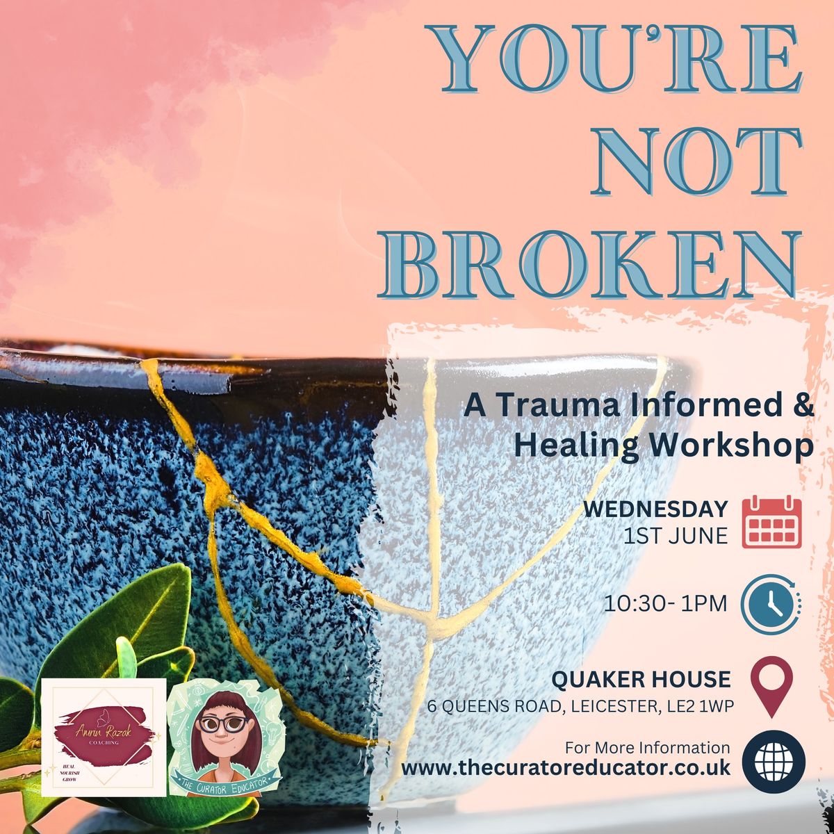 You're not broken: A trauma informed healing workshop  JUNE