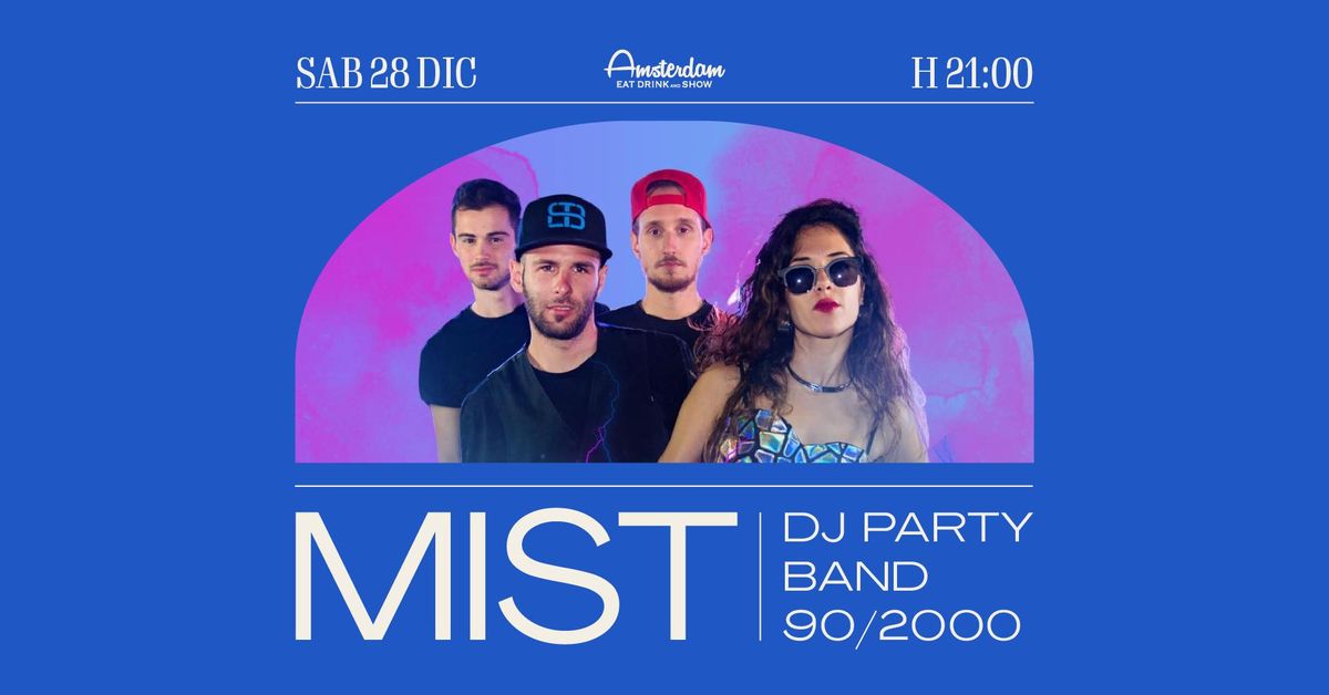 Mist Dj Party Band - Amsterdam - Eat Drink & Show