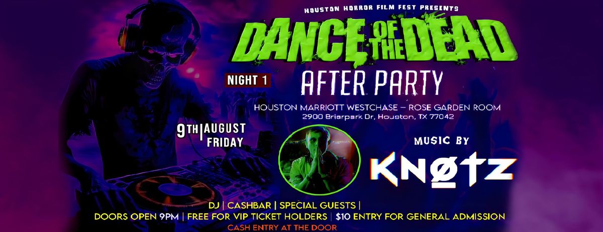 Houston Horror Film Fest "DANCE OF THE DEAD" Opening Night After Party (Friday) 