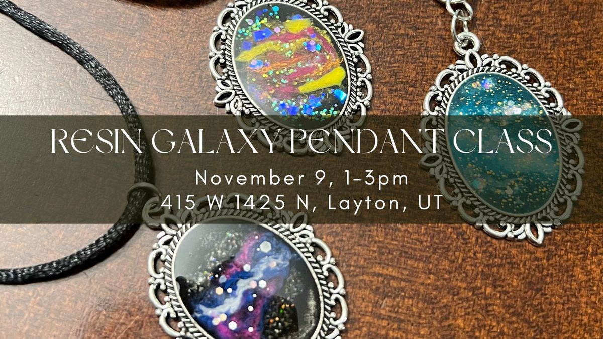 Resin Galaxy Pendant Class