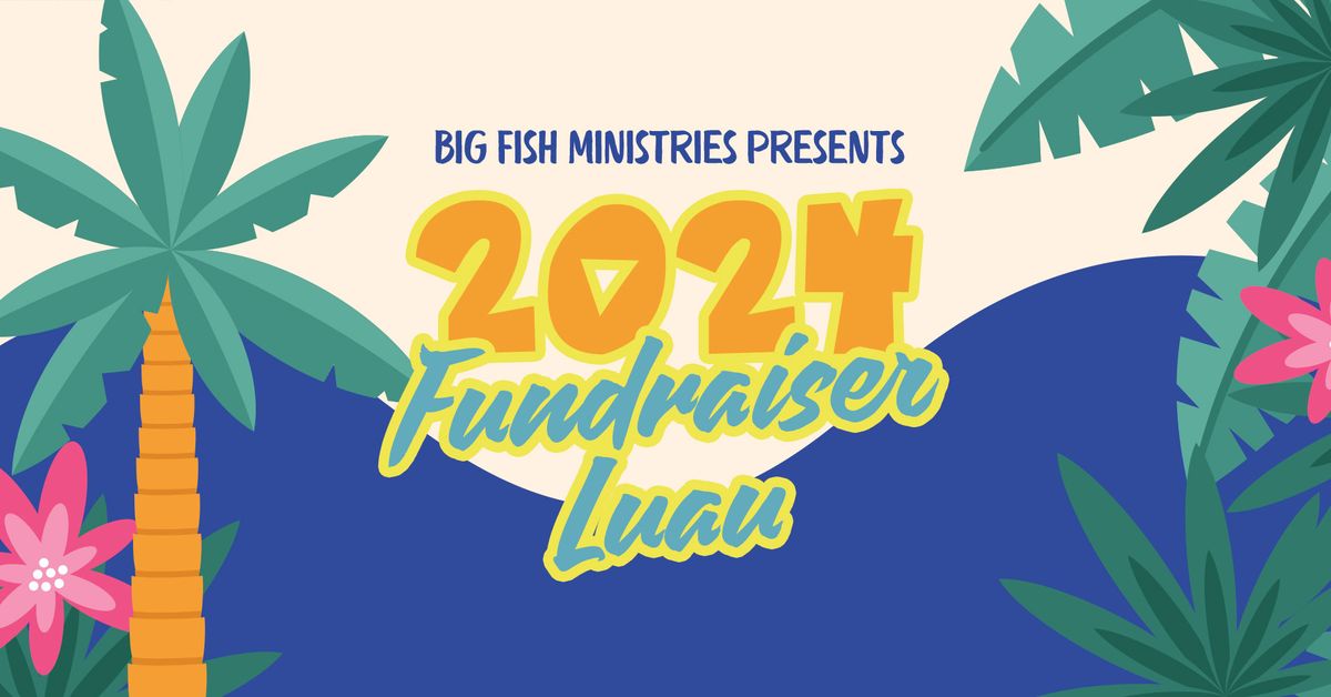 2024 Fundraiser Luau