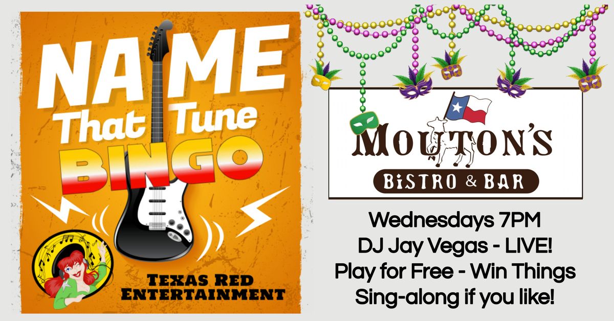 Mouton's Bistro & Bar Cedar Park presents Wednesday Name that Tune Bingo with DJ Jay Vegas @7pm