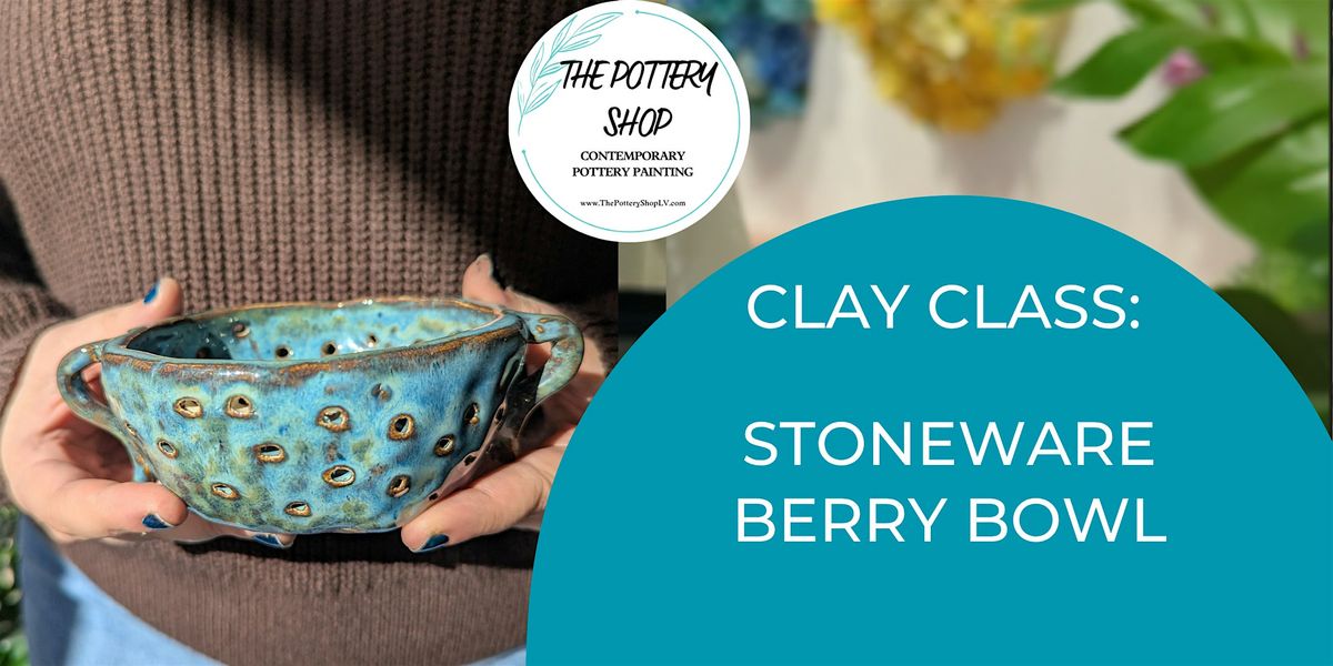 Clay Class at The Pottery Shop: Berry Bowl