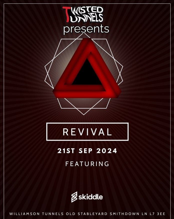 Twisted Tunnels presents Revival