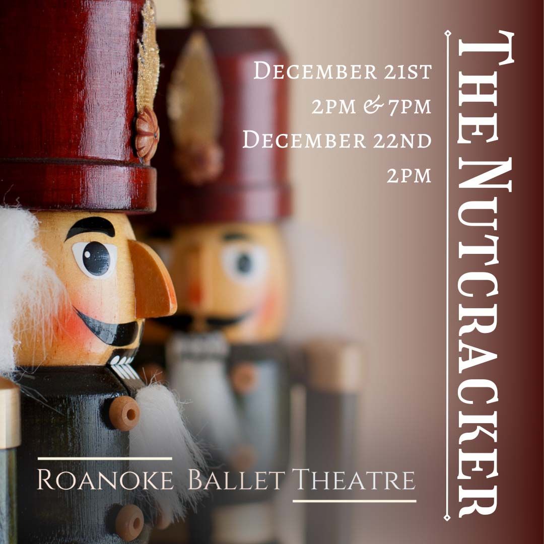 Roanoke Ballet Theatre - The Nutcracker at Jefferson Center Foundation - Shaftman Performance Hall