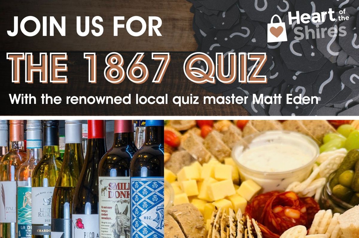 the 1867 Quiz Night at Heart of the Shires Shopping Village