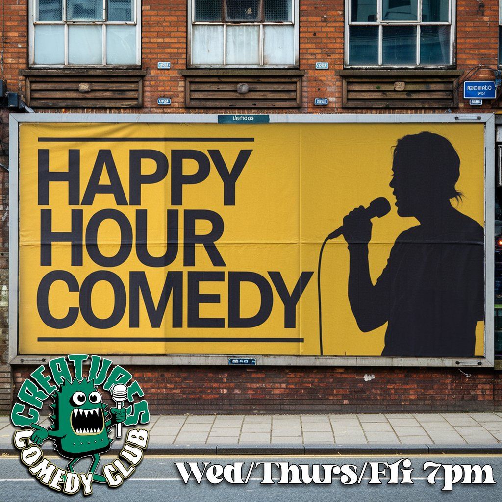 HAPPY HOUR COMEDY || Creatures Comedy Club