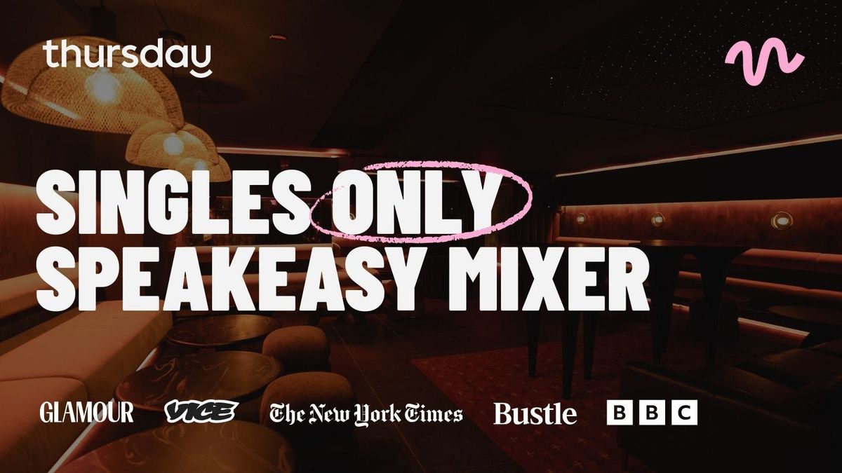 Wednesday | Singles Speakeasy Mixer  | Clandestino, River North 