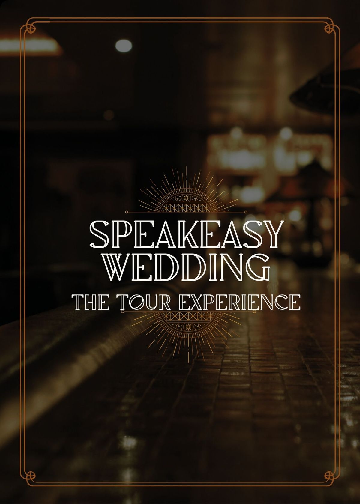 Speakeasy Wedding- The Tour Experience