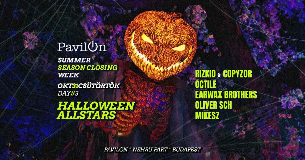 VI. Pavilon Season Closing Day 3 - Halloween Allstars