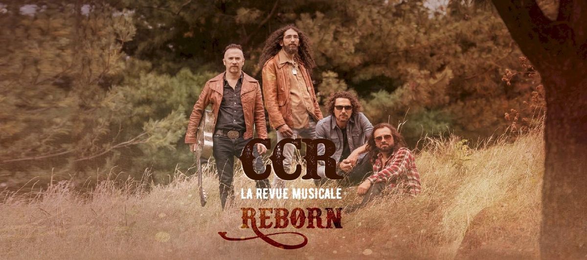 CCR Reborn - La Revue Musicale