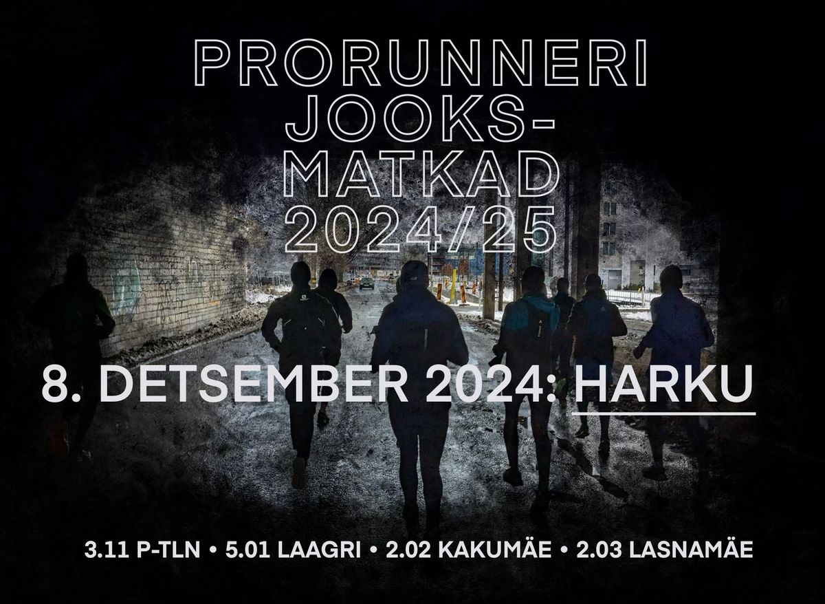 Prorunneri jooks-matkad Harku edition: 8.12.24 