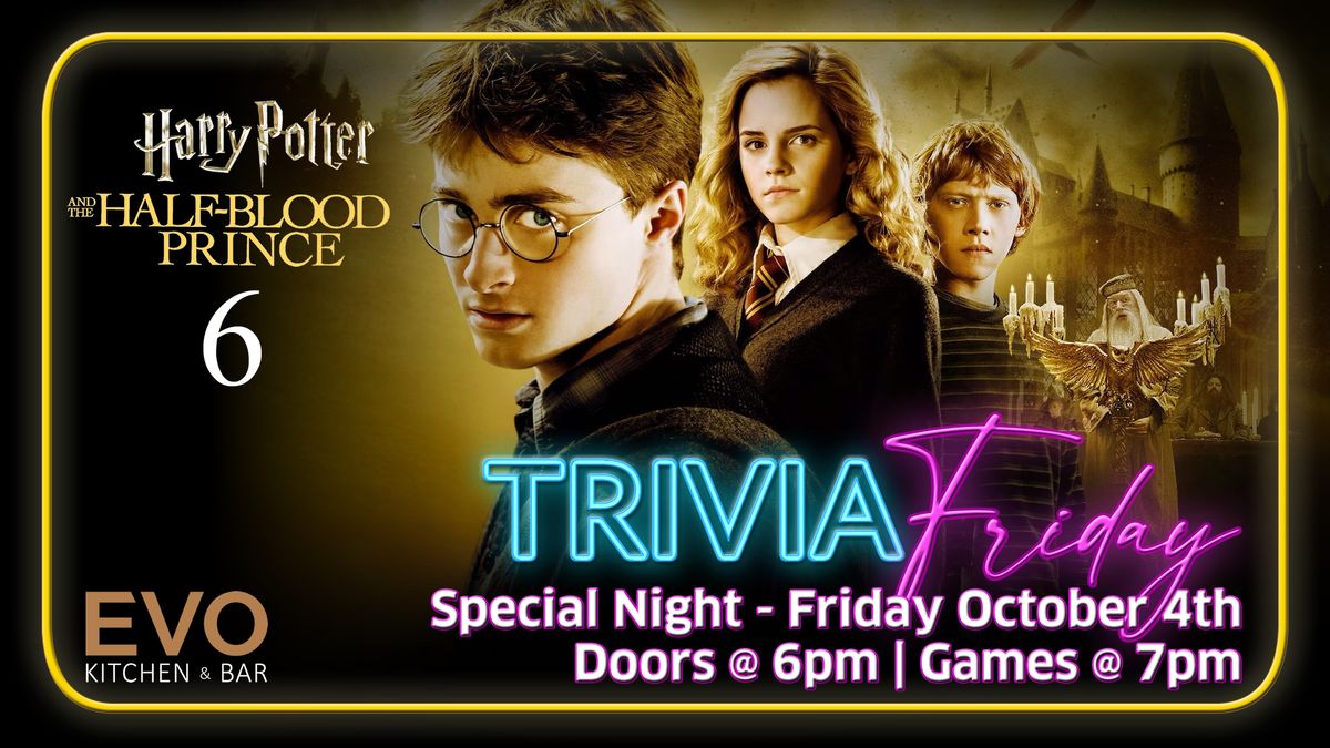 Friday Night Trivia \u2013 Harry Potter and the Half-Blood Prince