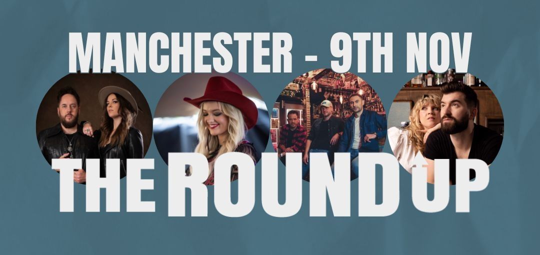 The Round Up - Manchester