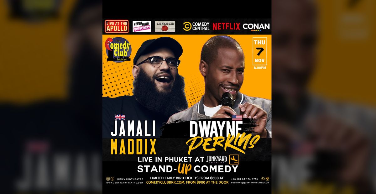 Stand-Up Comedy - JAMALI MADDIX (Live At The Apollo) & DWAYNE PERKINS (Netflix) - Live in Phuket!