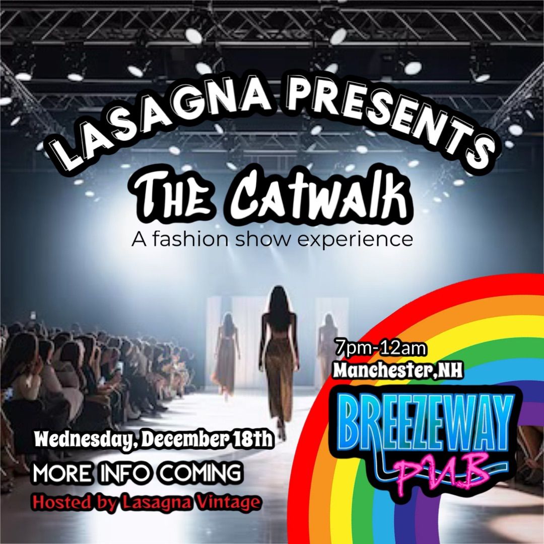 \ud83e\udea9Lasagna Presents: The Catwalk \ud83d\udc60\ud83e\udea9at the Breezeway Pub \ud83c\udff3\ufe0f\u200d\ud83c\udf08