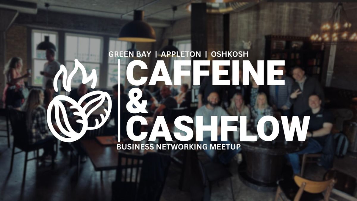 Appleton June Meetup: Caffeine & Cashflow